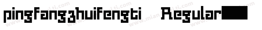 pingfangzhuifengti Regular字体转换